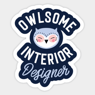 Owlsome Interior Designer Pun - Funny Gift Idea Sticker